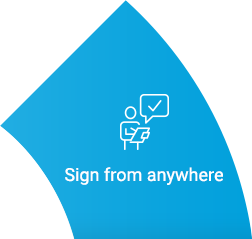 Sign from anywhere